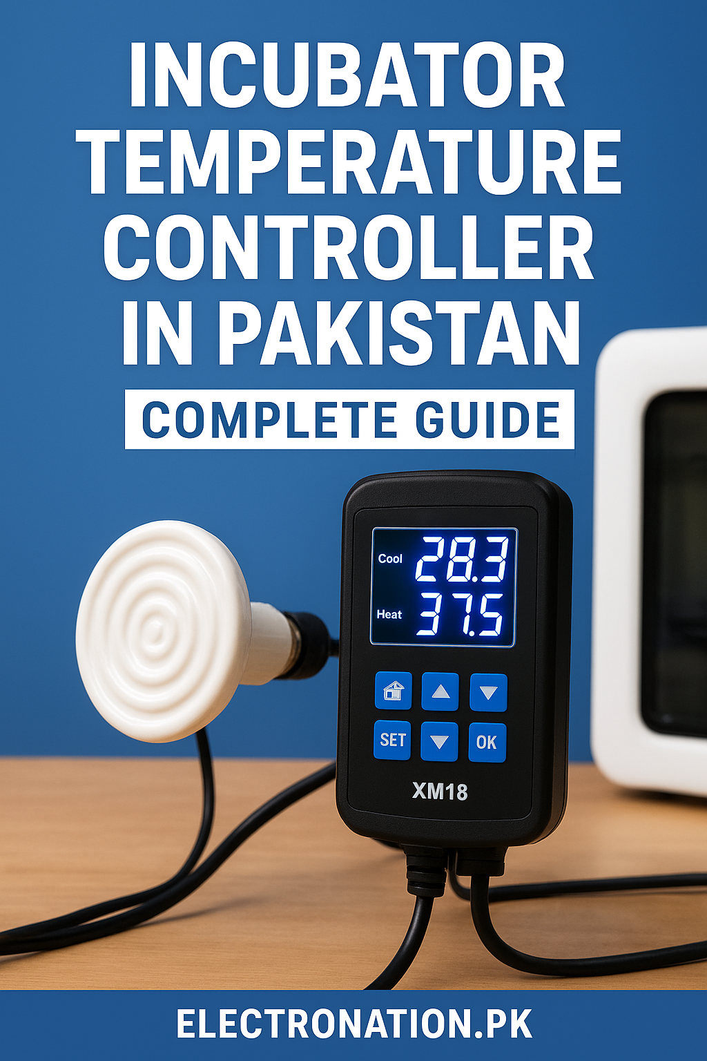 Incubator temperature controller in Pakistan with ceramic heat emitter – complete guide by Electronation Pakistan.